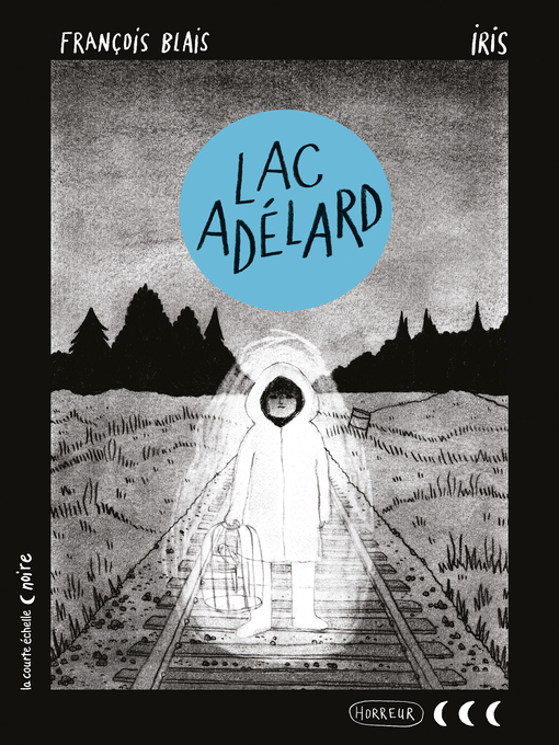 Title details for Lac Adélard by François Blais - Available